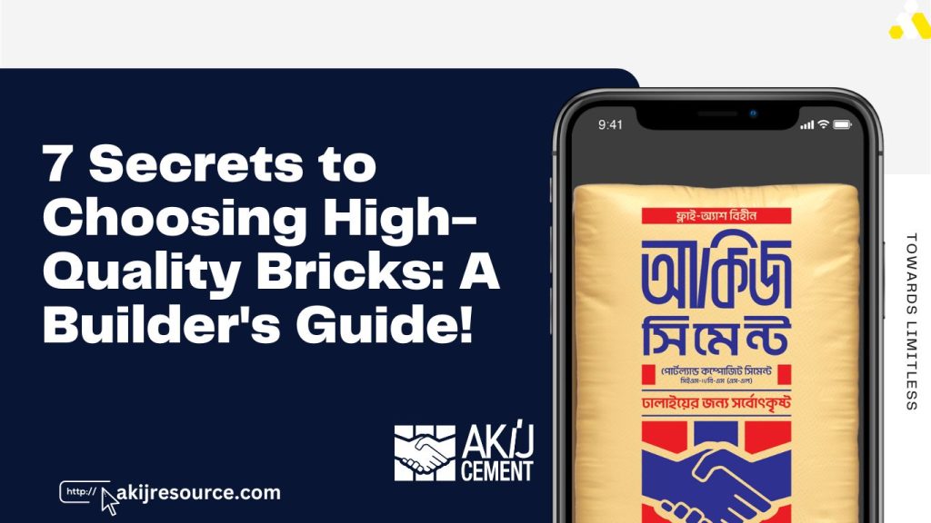 7 Secrets to Choosing High-Quality Bricks: A Builder’s Guide
